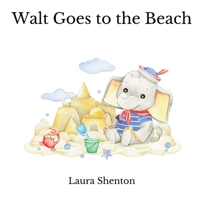 Walt Goes to the Beach 1913779556 Book Cover