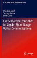 CMOS Receiver Front-Ends for Gigabit Short-Range Optical Communications 1489986693 Book Cover