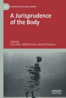 A Jurisprudence of the Body (Palgrave Socio-Legal Studies) 3030421996 Book Cover