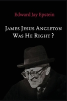 James Jesus Angleton: Was He Right? 1495203476 Book Cover