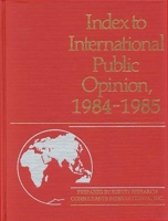 Index to International Public Opinion, 1984-1985 031325012X Book Cover