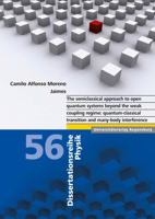 The Semiclassical Approach to Open Quantum Systems Beyond the Weak Coupling Regime: Quantum-Classical Transition and Many-Body Interference 3868451684 Book Cover