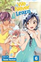 We Never Learn, Vol. 6 1974704882 Book Cover