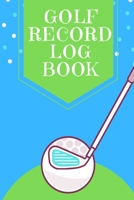 Golf Record Log Book: For Boys | Game Score Cards Tracker Log Journal Notes Recorder | Tic Tac Toe Dots & Boxes | Games 1710334851 Book Cover