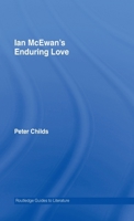 Ian Mcewan's Enduring Love (Routledge Guides to Literature) 0415345596 Book Cover