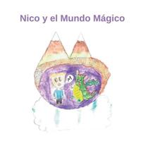 Nico y el Mundo Mágico 1727525655 Book Cover