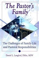 The Pastor's Family: The Challenges of Family Life and Pastoral Responsibilities 0789005859 Book Cover