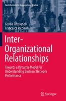 Inter-Organizational Relationships: Towards a Dynamic Model for Understanding Business Network Performance 3319112201 Book Cover