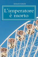 L'imperatore � morto: Eccellere con il lavoro di gruppo 1516898869 Book Cover
