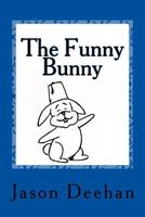 The Funny Bunny 1724915398 Book Cover