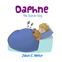 Daphne, the Snorer Dog 1734706058 Book Cover
