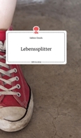 Lebenssplitter. Life is a Story - story.one 3990877283 Book Cover