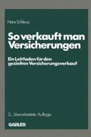 So Verkauft Man Versicherungen 3409655131 Book Cover