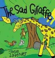 The Sad Giraffe 1959681664 Book Cover