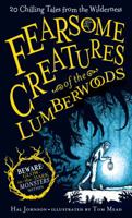 Fearsome Creatures of the Lumberwoods: Twenty Chilling Tales from the Wilderness 0761184619 Book Cover