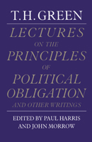 Lectures on the Principles of Political Obligation and Other Writings 0521278104 Book Cover