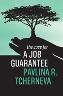 The Case for a Job Guarantee 1509542108 Book Cover