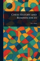 Chess History and Reminiscences 102297596X Book Cover