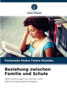 Beziehung zwischen Familie und Schule 6204041916 Book Cover