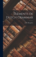 Elements of Dutch Grammar B0BM4XLRJ6 Book Cover