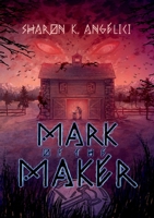 Mark of the Maker 1087978084 Book Cover