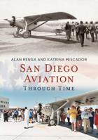 San Diego Aviation Through Time 1635000890 Book Cover