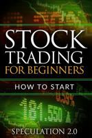Stock Trading for Beginners: How to Start 1792767064 Book Cover