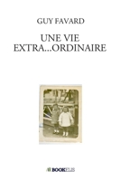 Une Vie Extra...Ordinaire (French Edition) B08761GJTN Book Cover