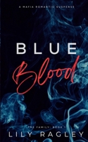 Blue Blood: Mafia Romance & Suspense (Family) B0CJ23KGH9 Book Cover