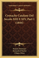Cronache Catalane Del Secolo Xiii E Xiv, Volume 1... 0341291080 Book Cover