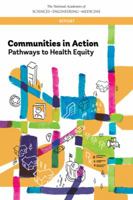 Communities in Action: Pathways to Health Equity 0309452961 Book Cover
