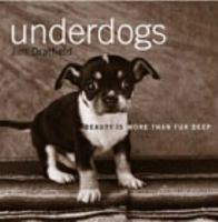 Underdogs: Beauty Is More Than Fur Deep 060960872X Book Cover