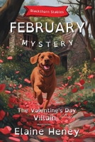 The Valentine's Day Villain | Blackthorn Stables February Mystery - Dyslexia Font (Blackthorn Stables Dyslexia Reading Books for Kids) 1917234511 Book Cover