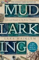 Mudlark: In Search of London's Past Along the River Thames 1631494961 Book Cover