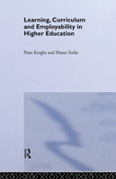 Learning, Curriculum and Employability in Higher Education 0415303435 Book Cover