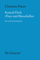 Konrad Fleck: Flore Und Blanscheflur: Text Und Untersuchungen 3110349590 Book Cover