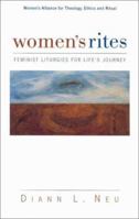 Women's Rites: Feminist Liturgies for Life's Journey 0829815155 Book Cover