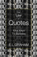 The Law of Quotes: Your Keys to Success 0957626797 Book Cover