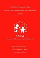 Words from Those who Care: Further case Studies of ABA with People with Autism 0966852826 Book Cover