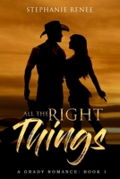 All the Right Things: A Grady Romance: Book 1 null Book Cover