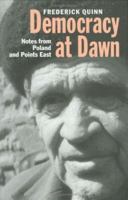 Democracy at Dawn: Notes from Poland and Points East (Eastern European Studies, No 5) 0890967865 Book Cover