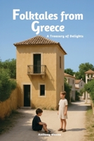 Folktales from Greece: A Treasury of Delights B0FQXW61RG Book Cover
