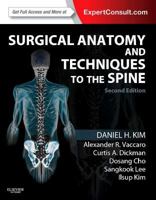 Surgical Anatomy and Techniques to the Spine 1416003134 Book Cover