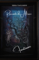 Racconti di Altrove - Fantasmi (Italian Edition) B0FDG5VWNR Book Cover