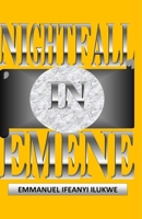 Night Fall in Emene: A Compilation of Poems B09DMXPGJ2 Book Cover