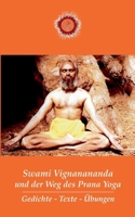 Swami Vignanananda und der Weg des Prana Yoga: Gedichte-Texte-Übungen 3695158077 Book Cover