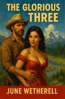 The Glorious Three B0007E3OT8 Book Cover