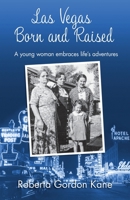 Las Vegas Born and Raised: A young woman embraces life's adventures B098CR963T Book Cover