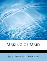 The Making of Mary 1514687135 Book Cover