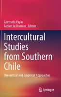 Intercultural Studies from Southern Chile: Theoretical and Empirical Approaches 3030523624 Book Cover